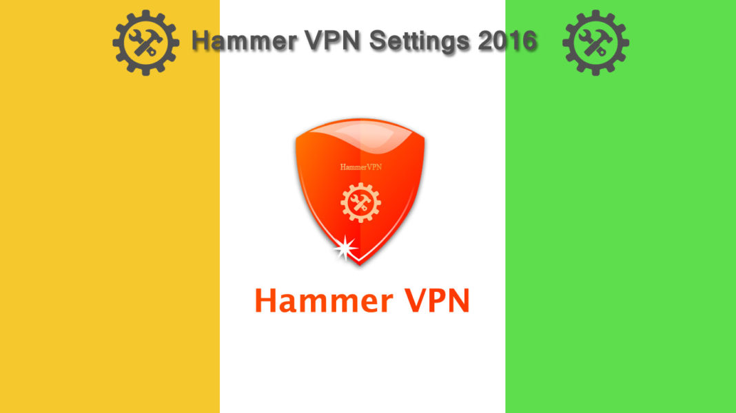 Hammer Vpn Settings 2018 All Country Free Internet Tricks