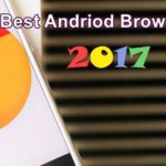 Best android browsers for 2017