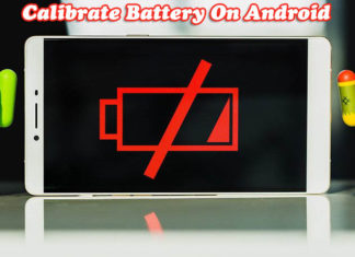 How to Calibrate Battery on Android phone & Tablet