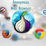 Best Anonymous Browsers That improve your Privacy & Security