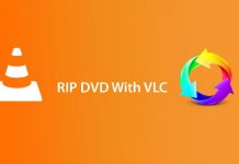How to RIP a DVD With VLC